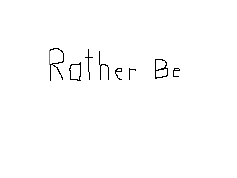 Rather be