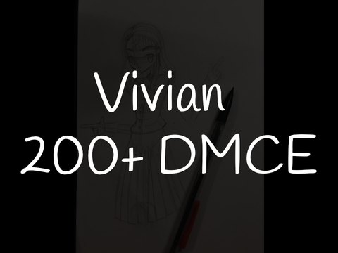 Vivian ★ 200+ DMCE +process