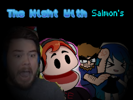 The Night with Salmon's