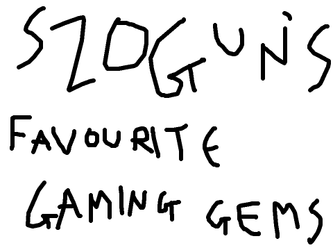 Szogun's Video Game Recommendations