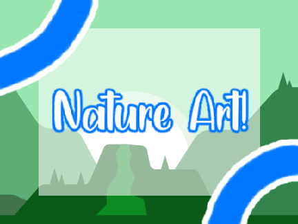 ✈︎┊ ˗ˏˋ Nature art!ˎˊ-