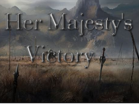 Her Majesty's Victory|| A Poem|| A FanFic||