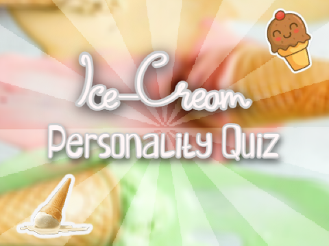 ⭒ What type of ice-cream are you? - Personality Quiz ⭒