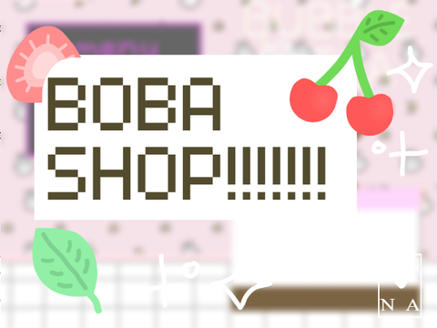 ♡Boba shop