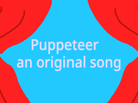 Puppeteer-an original song