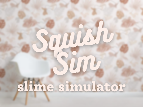 Squish Sim