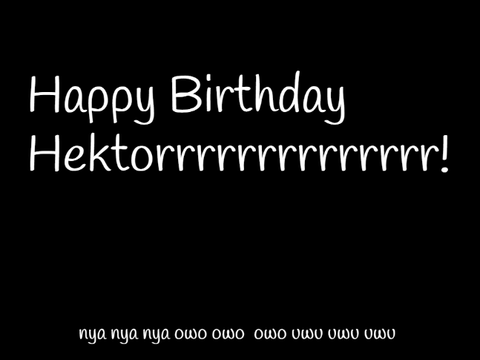 Happy Birthday Hektorrrrrrrrr!