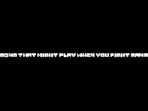 Song That Might Play When You Fight Sans - Note block song
