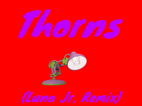 Thorns (Luna Jr. Remix)