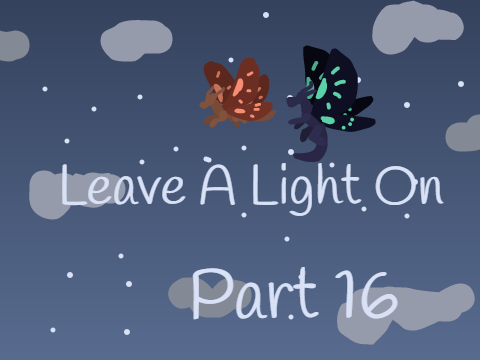Leave a Light Part 16