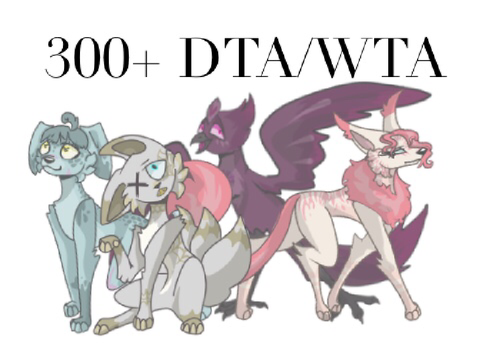 300+ DTA/WTA!!! (OPEN)