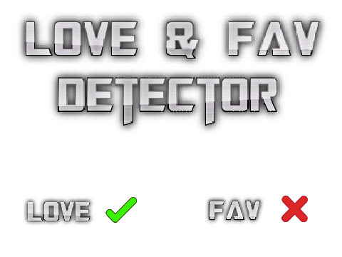 Love & Fav Detector