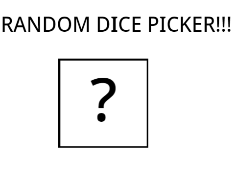 RANDOM DICE PICKER!!!