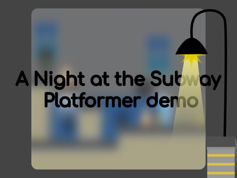 A Night at the Subway: Demo || Contest Entry 