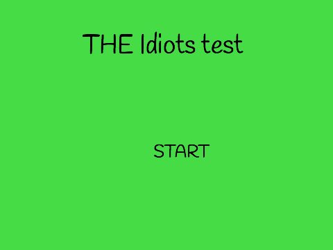 the idiots test 