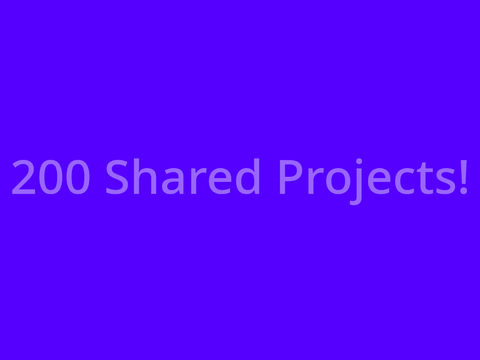 200 Shared Projects!
