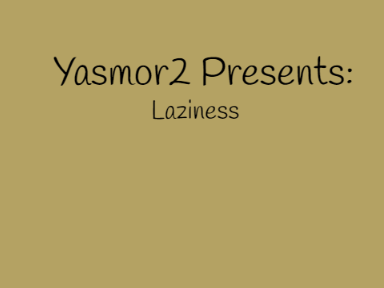Laziness