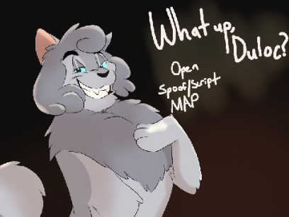 What's up, Duloc? OPEN Semi-Spoof Scripted MAP