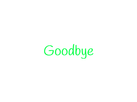 Goodbye