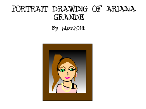 Ariana Grande drawing for contest