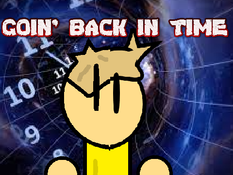 -Goin' Back in Time-