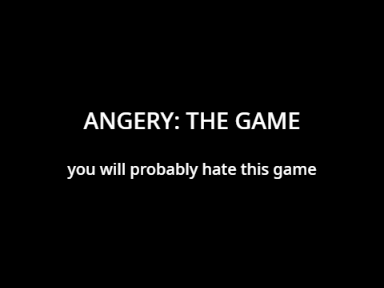 angery: the game [big-ish update]