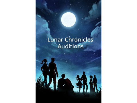 Lunar Chronicles Auditions!