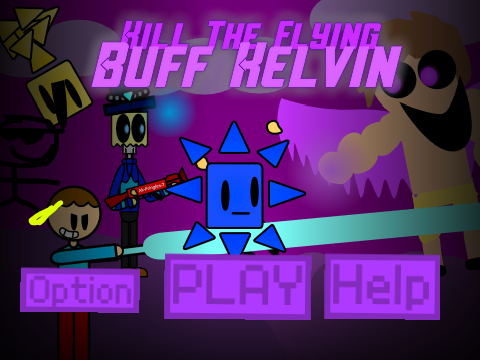 kill the flying buff kelvin but who is kris and fredster master