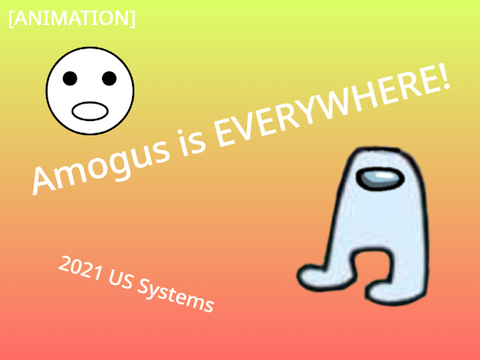 [ANIMATION] Amogus is EVERYWHERE!