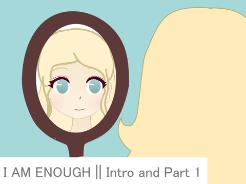 Intro and Part 1 || I Am Enough MAP