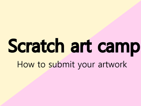 Scratch camp submitting art