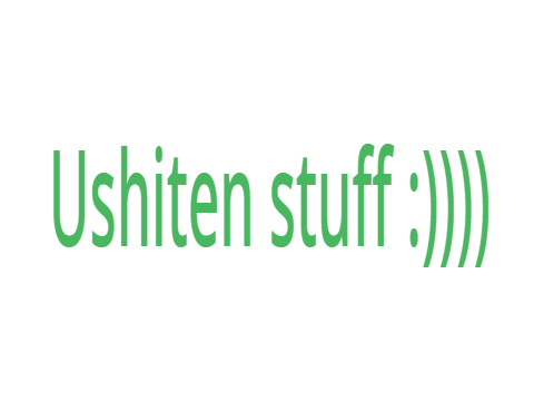 ushiten stuff :)