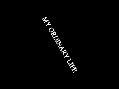MY ORDINARY LIFE || Meme