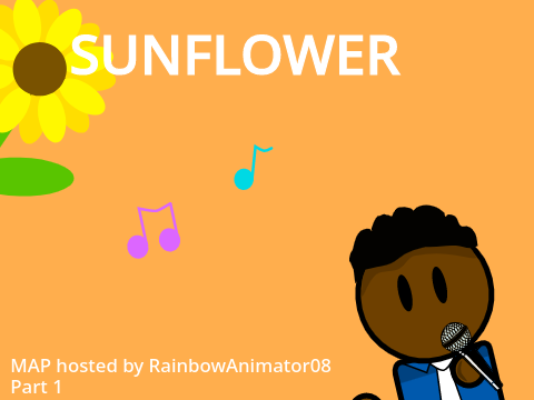 {ENTRY} Sunflower (Intro/Part 1)