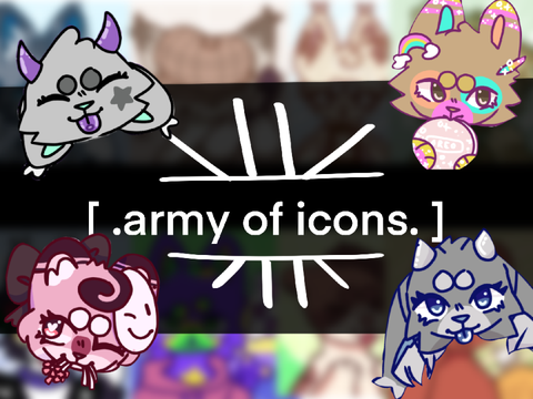 ➣ - - [ . army of icons . ] - - ➣
