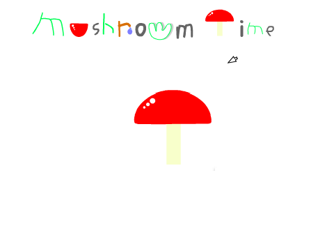 Mushroom Time