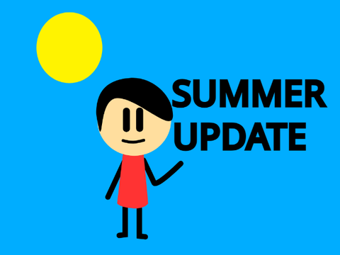 Summer Update