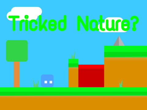 Tricked Nature?