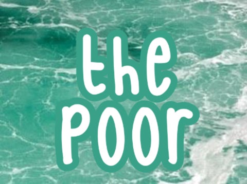 The poor