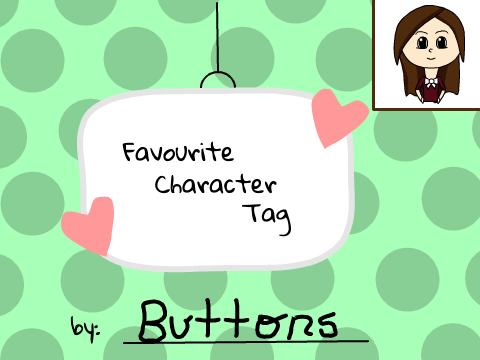 Favourite Character Tag! (｡･ω･｡) | Buttons