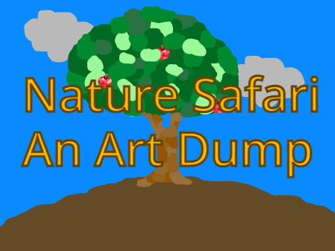 Nature Safari: An Art Dump