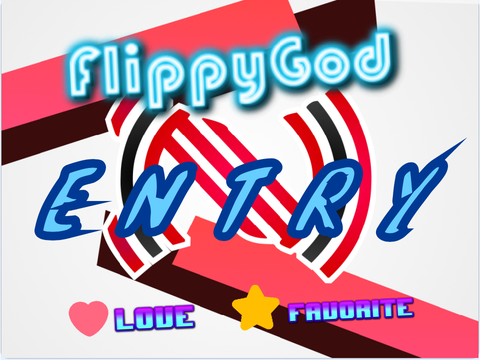 (ARCHIVE) @FlippyGod Outro Contest Entry