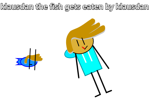 klausdan the fish gets eaten by klausdan 