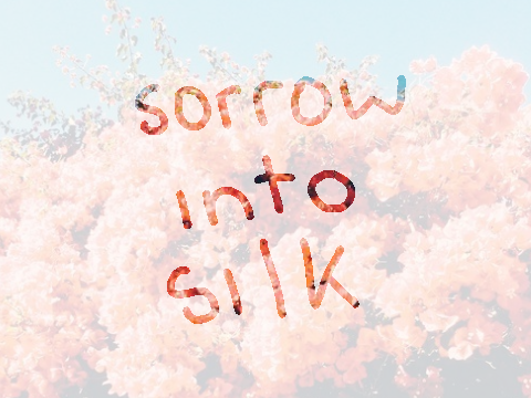 [] Sorrow Into Silk // MEME GIFT []