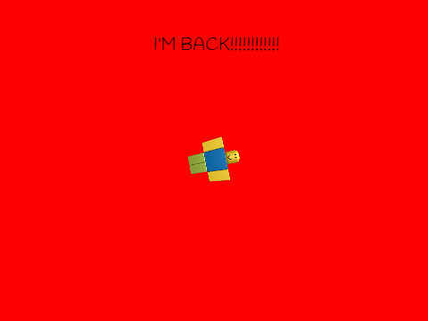 I'M BACK!!!!!!!!!!!!!!!
