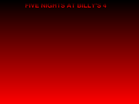 Five Nights at Billy's 4 (Forgotten Demo)