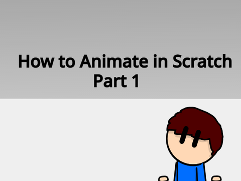 How to Animate in scratch part 1 #Animations #Tutorials