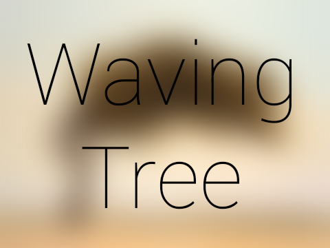 Waving Tree