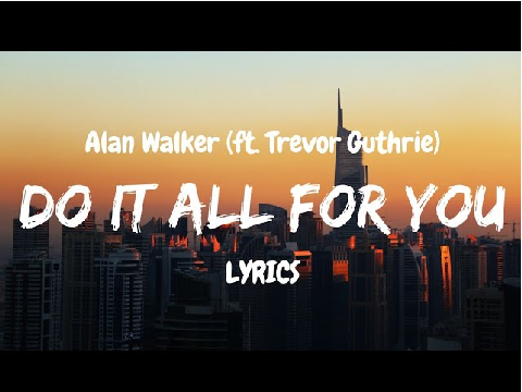  DO IT ALL FOR YOU now with lyrics