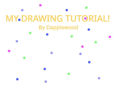 ~ My Drawing Tutorial! ~